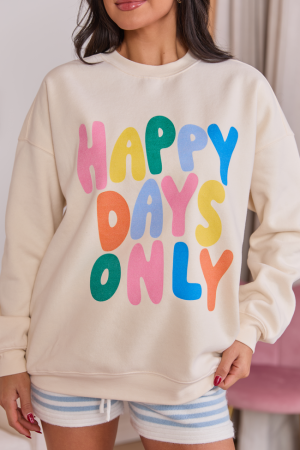 Happy Days Only Cream Graphic Sweatshirt SALE